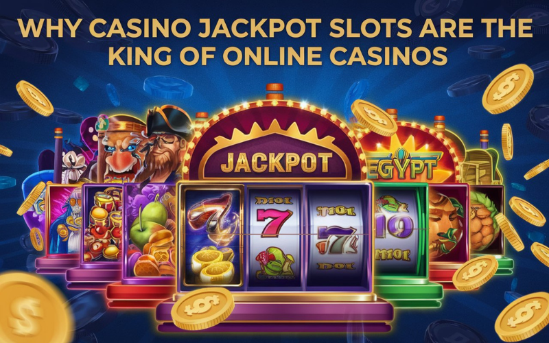 Why Casino Jackpot Slots Are the King of Online Casinos