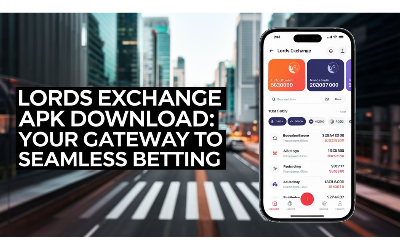 Lords Exchange APK Download: Your Gateway to Seamless Betting